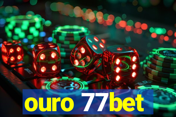 ouro 77bet